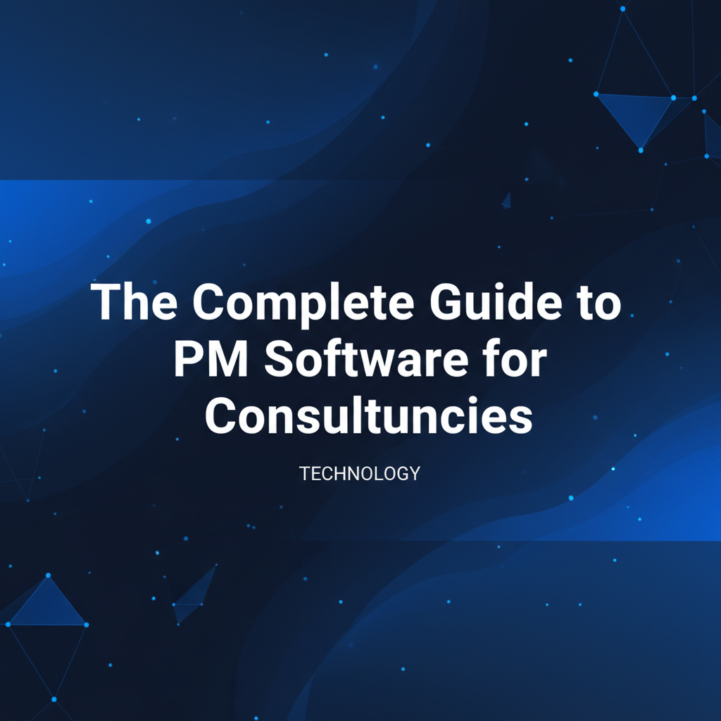 Consulting Project Management Software: The 2026 Guide
